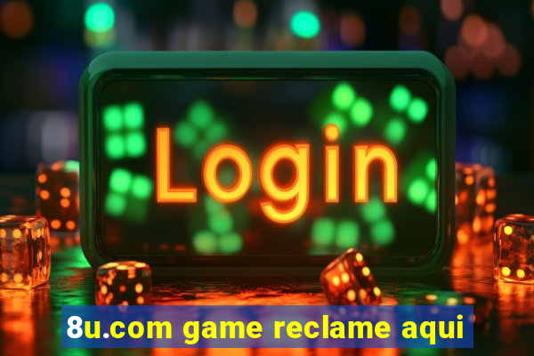 8u.com game reclame aqui